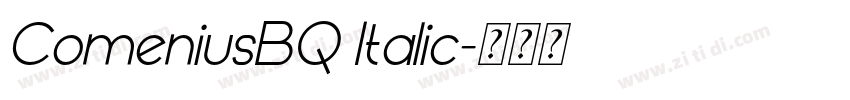 ComeniusBQ Italic字体转换 ComeniusBQ Italic字体转换